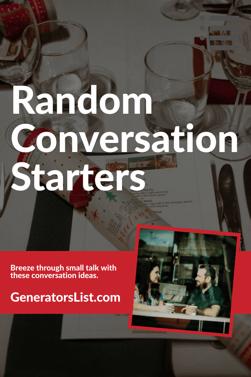Random Conversation Starters Generators List