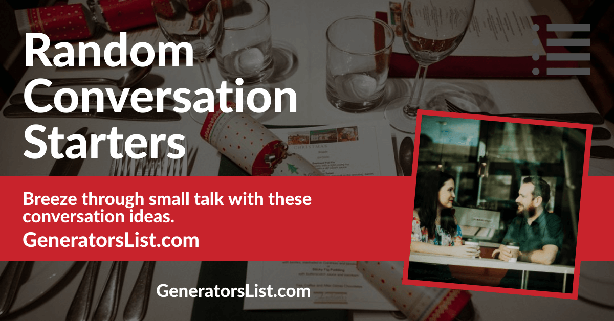 Random Conversation Starters Generators List